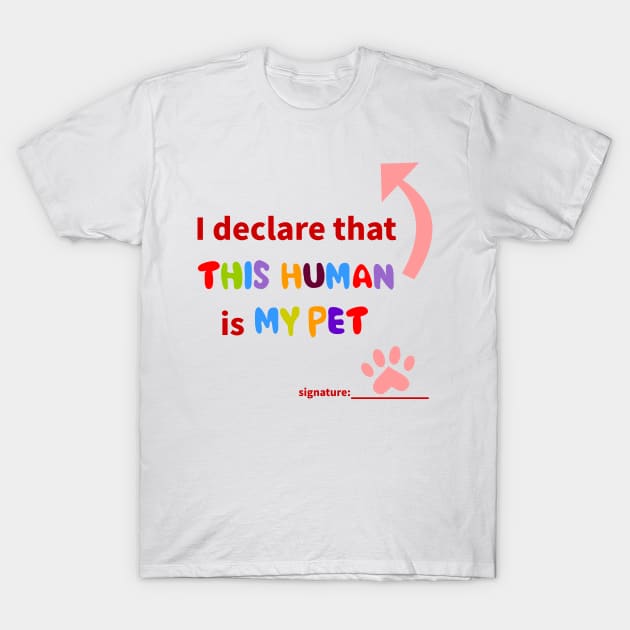 CAT'S DECLARATION T-Shirt by MoreThanThat